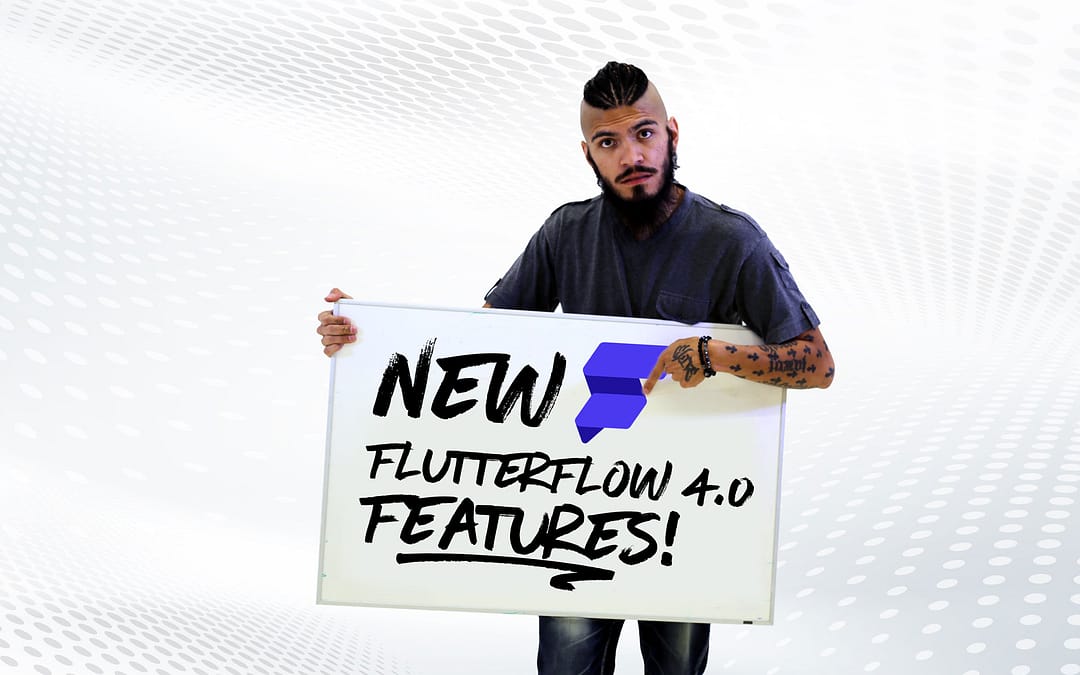 Supercharge Your Apps With New FlutterFlow 4.0 Features!