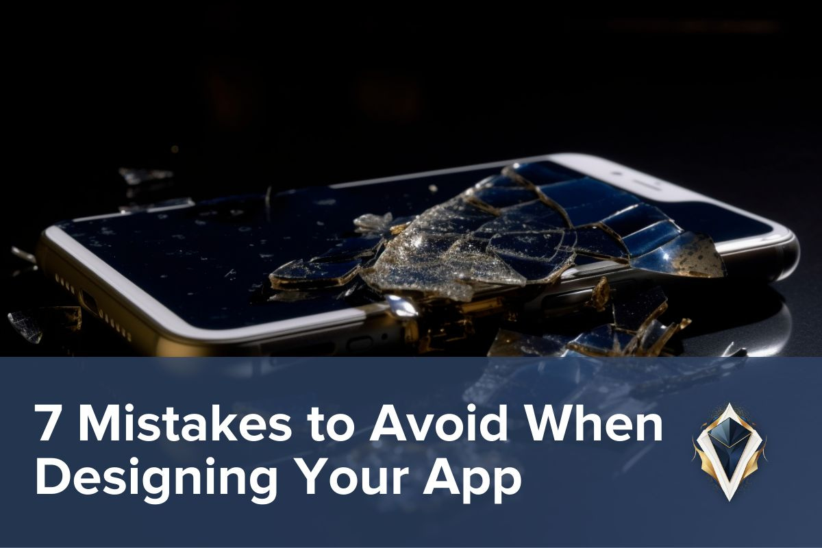 7 Mistakes to Avoid When Designing Your App